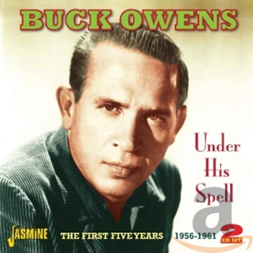 OWENS, BUCK - UNDER HIS SPELL (2CD THE FIRST FIVE YEARS 1956-61) (CD)