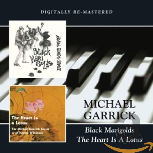 GARRICK, MICHAEL - BLACK MARIGOLDS/THE HEART IS A LOTUS (2CD) (CD)