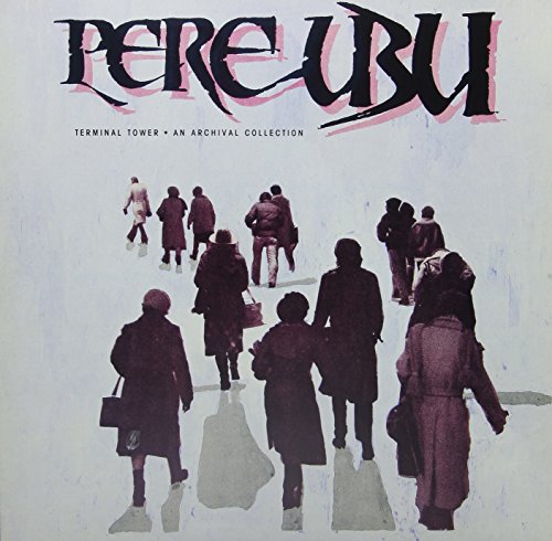 PERE UBU - TERMINAL TOWER (1 LP)