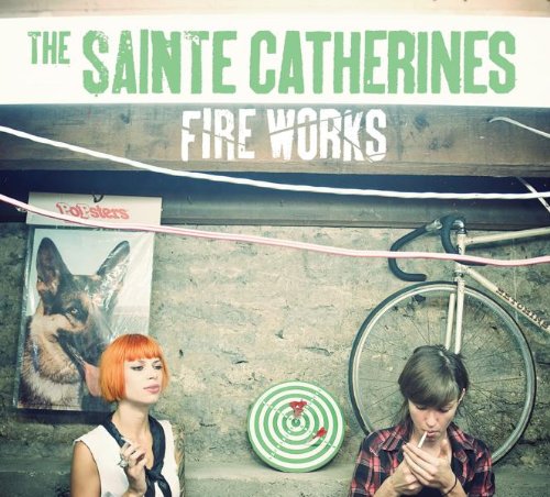 SAINTE CATHERINES - FIRE WORKS (CD)