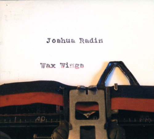 RADIN, JOSHUA - WAX WINGS (CD)