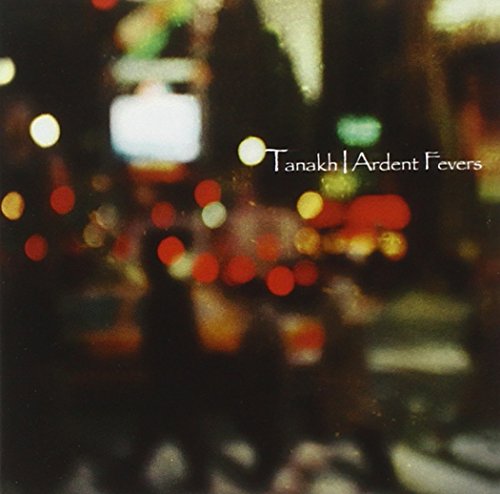 TANAKH - ARDENT FEVERS (CD)