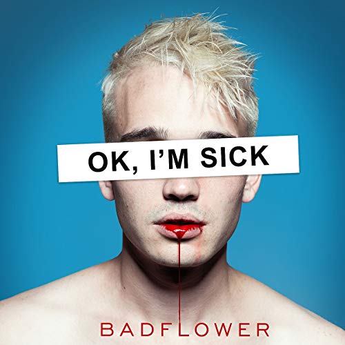 BADFLOWER - OK, I'M SICK (VINYL)