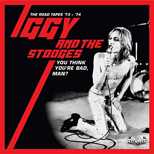 IGGY & THE STOOGES - YOU THINK YOU'RE BAD, MAN?: THE ROAD TAPES 73-74 (5CD CLAMSHELL BOXSET) (CD)