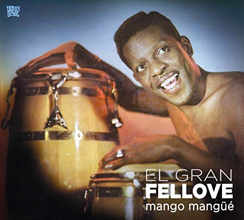 EL GRAN FELLOVE - MANGO MANGUE (CD)