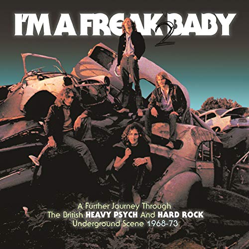 VARIOUS ARTISTS - I'M A FREAK 2 BABY: JOURNEY THROUGH BRITISH HEAVY PSYCH & HARD ROCK UNDERGROUND SCENE 1968-73 (3CD) (CD)