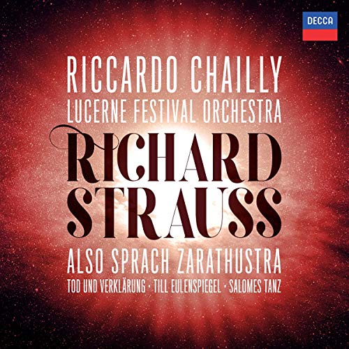 RICCARDO CHAILLY, LUCERNE FESTIVAL ORCHESTRA - RICHARD STRAUSS: ALSO SPRACH ZARATHUSTRA; TOD UND VERKLRUNG; TILL EULENSPIEGEL; SALOME'S DANCE (CD)