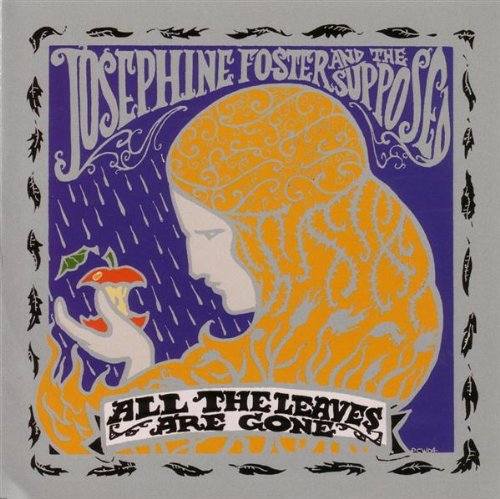 FOSTER, JOSEPHINE AND THE SUPPO - ALL THE LEAVES ARE GONE (CD)