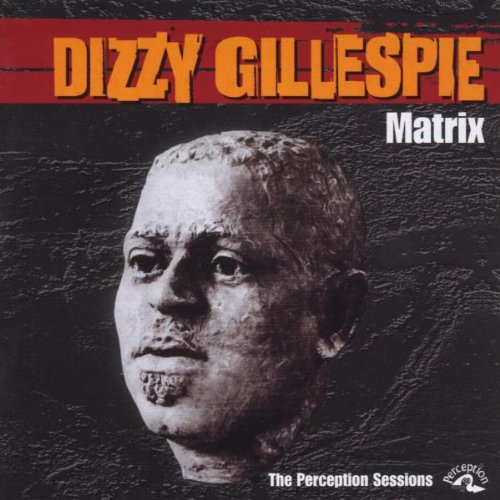 GILLESPIE, DIZZY - MATRIX (CD)