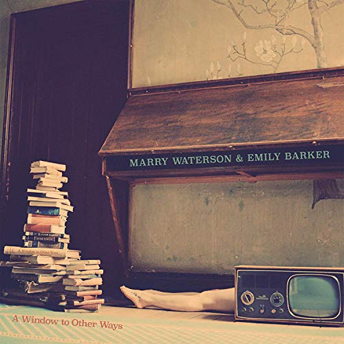 MARRY WATERSON & EMILY BARKER - A WINDOW TO OTHER WAYS (VINYL)