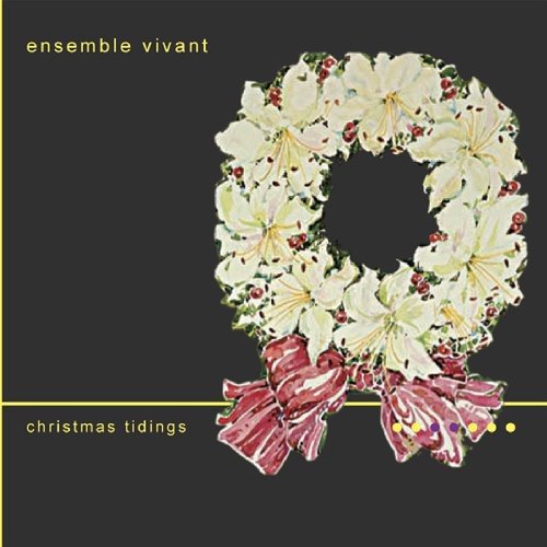 ENSEMBLE VIVANT - CHRISTMAS TIDINGS (CD)