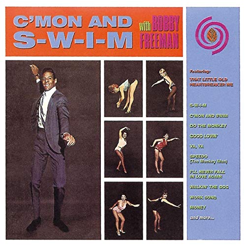 FREEMAN,BOBBY - C'MON & SWIM (CD)