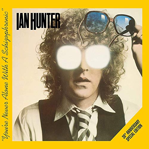 IAN HUNTER - YOU'RE NEVER ALONE WITH A SCHIZOPHRENIC (CD)