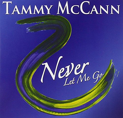 MCCANN,TAMMY - NEVER LET ME GO (CD)