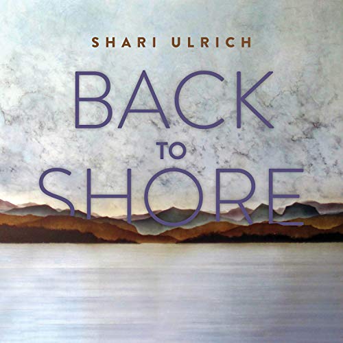 ULRICH, SHARI - BACK TO SHORE (CD)