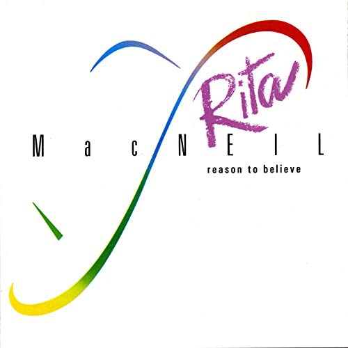 MACNEIL, RITA - REASON TO BELIEVE (VINYL)