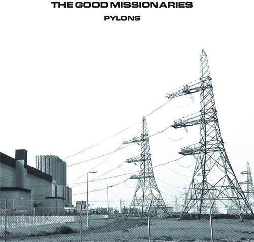 GOOD MISSIONARIES - PYLONS (VINYL)