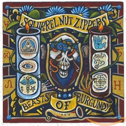 SQUIRREL NUT ZIPPERS - BEASTS OF BURGUNDY (CD)