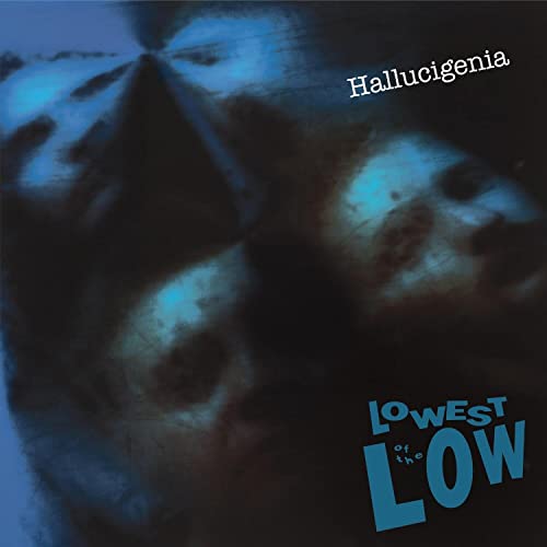 LOWEST OF THE LOW - HALLUCIGENIA (VINYL)