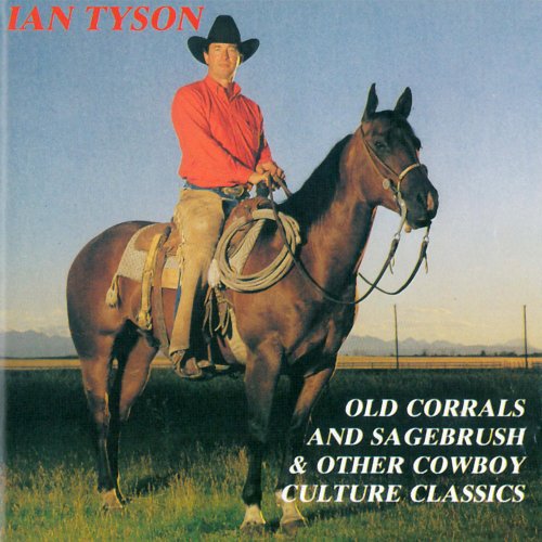 IAN TYSON - OLD CORRALS & SAGEBRUSH (CD)