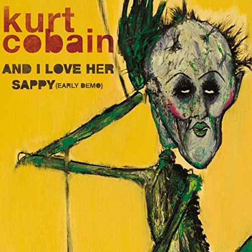COBAIN, KURT - AND I LOVE HER / SAPPY (EARLY DEMO) [7"][LIMITED EDITION] (VINYL)