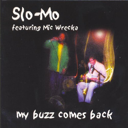 SLO-MO - MY BUZZ COMES BACK (CD)