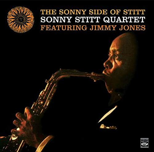 STITT, SONNY - THE SONNY SIDE OF STITT (+A LITTLE BIT OF STITT, STITTSVILLE & SONNY SIDE UP). SONNY STITT QUARTET FEATURING JIMMY JONES (CD)