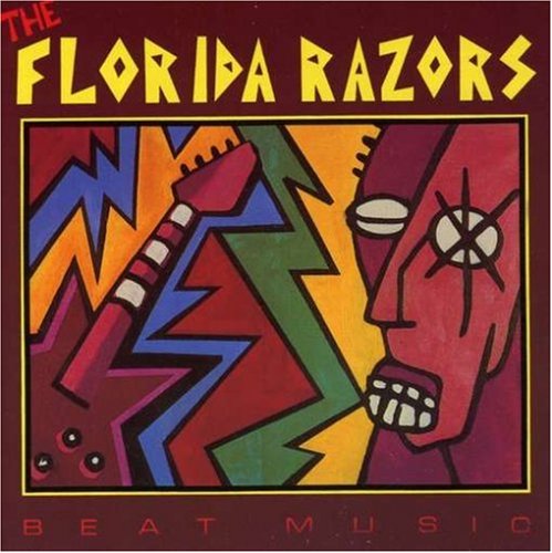 FLORIDA RAZORS - BEAT MUSIC: THE BEST OF THE FL