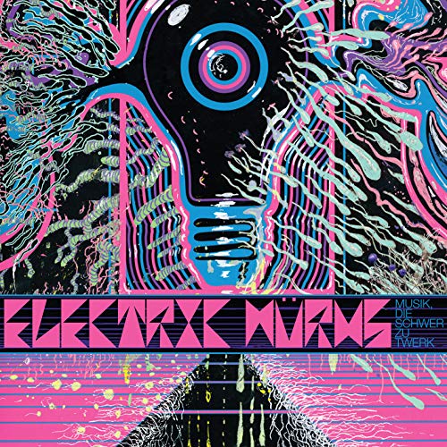 ELECTRIC WRMS - MUSIK, DIE SCHWER ZU TWERK (VINYL)