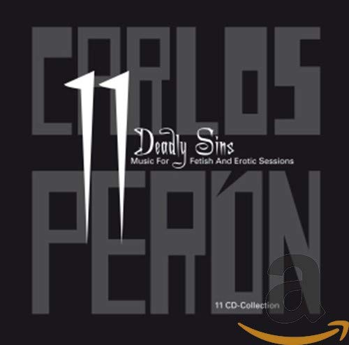 CARLOS PERON - 11 DEADLY SINS - MUSIC FOR FETISH AND EROTIC SESSIONS (CD)