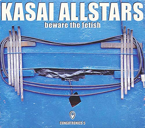 KASAI ALLSTARS - BEWARE THE FETISH (CD)