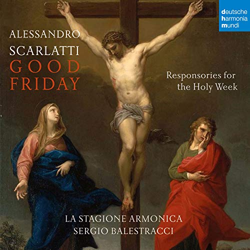 LA STAGIONE ARMONICA - A. SCARLATTI: RESPONSORIES FOR THE HOLY WEEK: GOOD FRIDAY (CD)