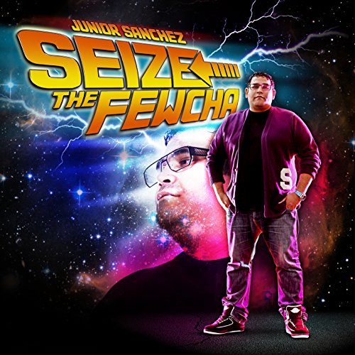 SANCHEZ, JUNIOR - SEIZE THE FEWCHA (CD)