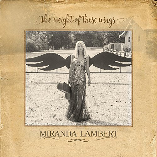 MIRANDA LAMBERT - THE WEIGHT OF THESE WINGS (VINYL)