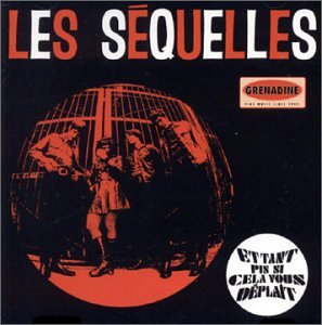 LES SEQUELLES - ET TANT PIS SI CELA VOUS DPLAT (CD)