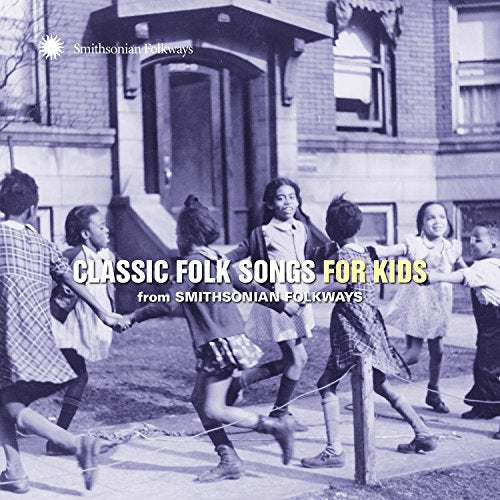 VARIOUS ARTISTS - CLASSIC FOLK SONGS FOR KIDS FROM SMITHSONIAN FOLKWAYS (CD)