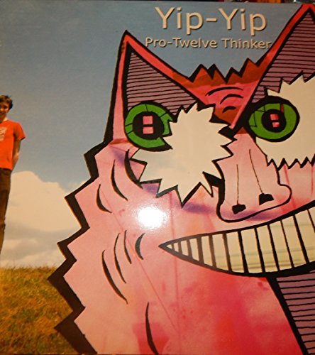 YIP-YIP - PRO-TWELVE THINKER (VINYL)