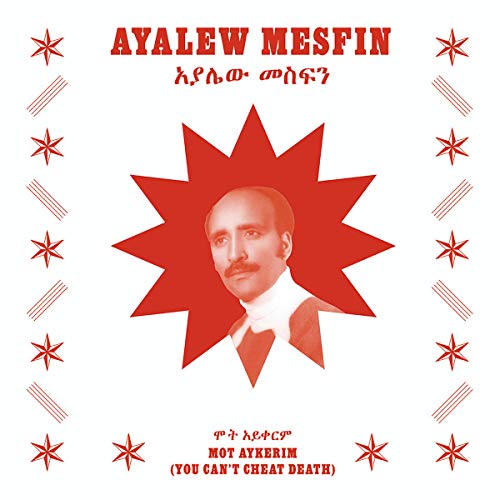 AYALEW MESFIN - MOT AYKERIM (YOU CAN'T CHEAT DEATH) (VINYL)