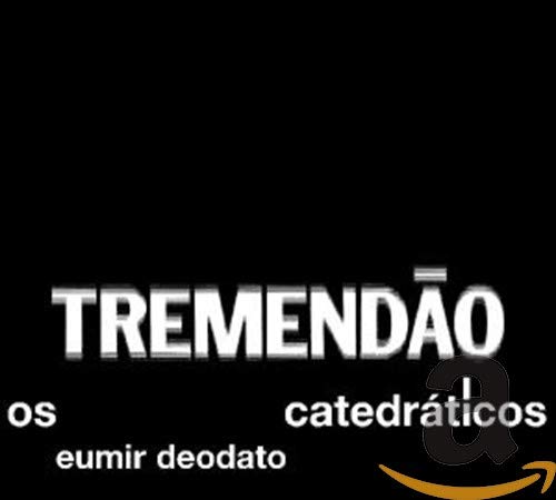 DEODATO,EUMIR - OS CATEDRATICOS: TREMENDA (CD)