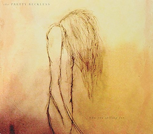 THE PRETTY RECKLESS - WHO YOU SELLING FOR (CD)