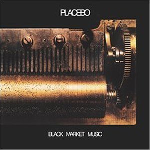 PLACEBO - BLACK MARKET MUSIC