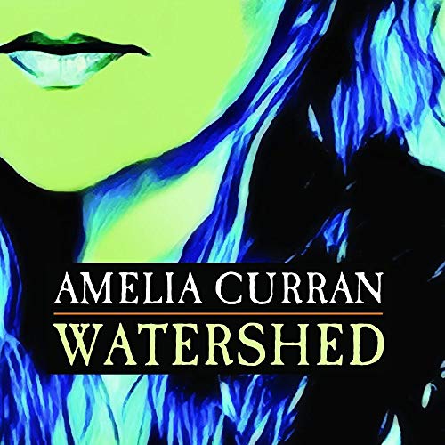 CURRAN, AMELIA - WATERSHED (CD)