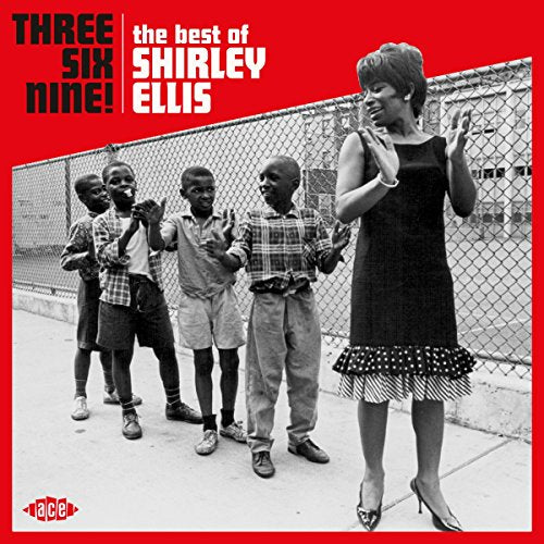 ELLIS,SHIRLEY - THREE SIX NINE: BEST OF SHIRLEY ELLIS (CD)