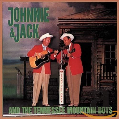 JOHNNIE & JACK - AND THE TENNESSEE MOUNTAIN BOYS (CD)