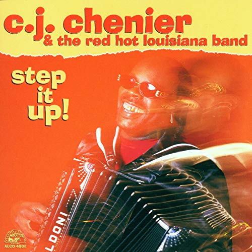CHENIER, C.J. - STEP IT UP!