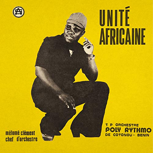 T.P. ORCHESTRE POLY-RYTHMO DE COTONOU - UNITE AFRICAINE (VINYL)