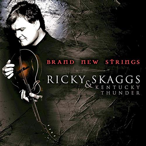 SKAGGS,RICKY - BRAND NEW STRINGS (CD)