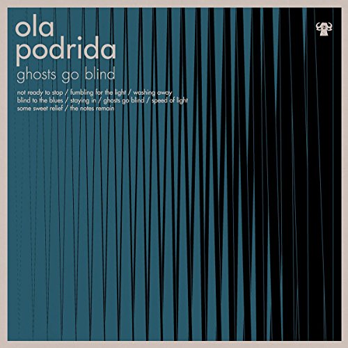 PODRIDA,OLA - GHOSTS GO BLIND (CD)