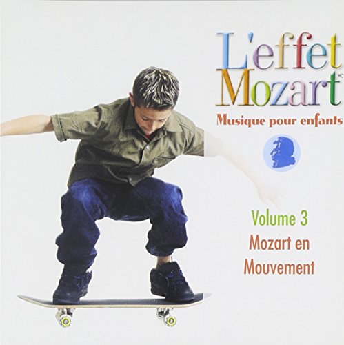 LEFFET MOZART & DON CAMPBELL - MUSIQUE POUR ENFANTS 3: MOZART EN MOUVEMENT (CD)