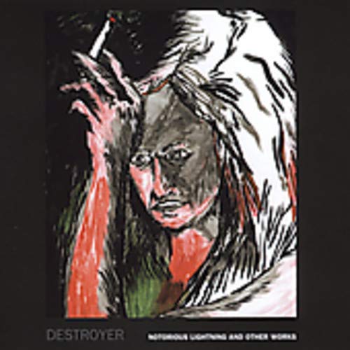 DESTROYER - NOTORIOUS LIGHTNING & OTHER WORKS (CD)